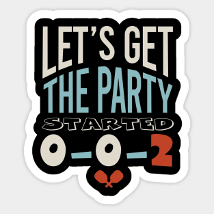 Funny Pickleball Let's Get the Party Started 0-0-2 Sticker